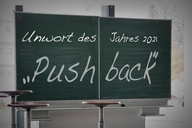 Pushback ist das Unwort des Jahres 2021