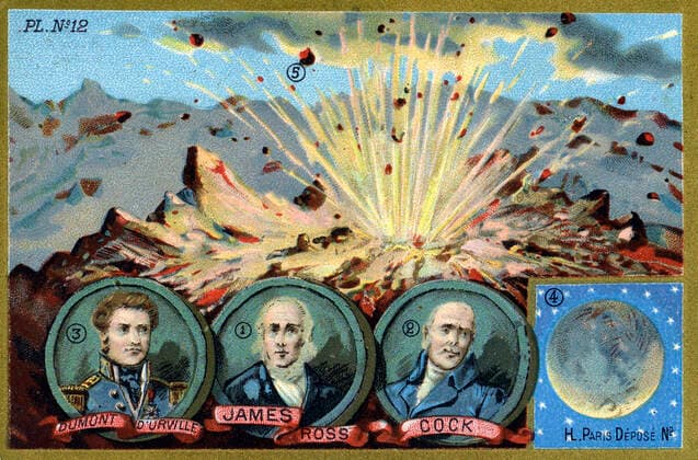 VOLCAN Dumont d Urville, James Ross et James Cook, trois grands explorateurs du Pole, et volcan. Chromo vers 1890. Illustration anonyme. Credit : Collection IM KHARBINE-TAPABOR. *** VOLCAN Dumont d Urville, James Ross and James Cook, three great explorers of the Pole, and Chromo volcano circa 1890 Anonymous illustration Credit Collection IM KHARBINE TAPABOR  KH210752
