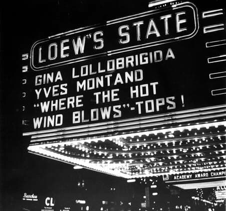 Loew s State Theatre, at Broadway & Times Square, New York City, with the marquee advertising, WHERE THE HOT WIND BLOWS, 1960. Courtesy Everett Collection !ACHTUNG AUFNAHMEDATUM GESCHÃ„TZT! PUBLICATIONXNOTxINxCANxCHNxFRAxITAxJPNxNORxPOLxRUSxESPxUKxUSA Copyright: xCourtesyxEverettxCollectionx SBDMOTH EC019