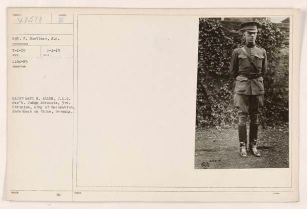 RECORD DATE NOT STATED Caption: Major Matt H. Allen, J.A.G. Assistant Judge Advocate, 3rd Division, Army of Occupation, captured in Andernach on Rhine, Germany on January 1, 1919. This photograph, identified as Subject 48578, was taken by Sgt. P. Buettner, S.C. on March 1, 1919. Copyright: xpiemagsx 972_86703145 !ACHTUNG AUFNAHMEDATUM GESCHÄTZT!
