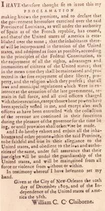 Proclamation of the Louisiana Purchase This proclamation was issued to inform New Orleans inhabitants about the change of power in Louisiana. It was written in English, French & Spanish and signed by William C. C. Claiborne. Claiborne was appointed governor of the new territory by Thomas Jefferson. New Orleans LA United States EDITORIAL USE ONLY Copyright: xx 1800.0013 x picturehistory018730