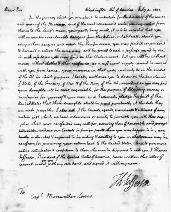 LEWIS: LETTER OF CREDIT. Letter of general credit presented by President Thomas Jefferson to Captain Meriwether Lewis, 4 July 1803, assuring him and anyone to whom he presented it of U.S. government backing for any expenses incurred in the course of the Lewis & Clark expedition.  Copyright: xGRANGERx xGRANGERx 0176256