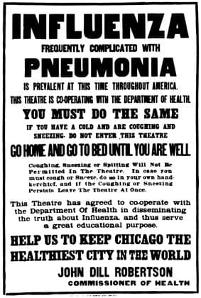 FLU PANDEMIC, 1918. Broadside issued by the Chicago Department of Health during the influenza pandemic, 1918.  Copyright: xGRANGERx xGRANGERx 0529234