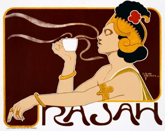 Belgium: Art Nouveau advertising poster for Rajah Coffee featuring a Javanese woman, Henri Meunier, 1897 Henri Meunier (born Henri Georges Jean Isidore Meunier; 25 July 1873 Ixelles 8 September 1922 Brussels) was a Belgian Art Nouveau lithographer, etcher, illustrator, bookbinder and poster designer of the Belle Epoque.<br ><br > Henri Meunier was the son of the etcher Jean-Baptiste Meunier and was the nephew of the sculptor Constantin Meunier. He received his first training in engraving in his father s workshop. After studying at the academy in Ixelles, he diversified into printmaker, poster designer, graphic reporter and book binder. Meunier used flat colours and thick outlines, borrowed from Japanese prints, to achieve powerful imag Copyright: xxPicturesxFromxHistoryx
