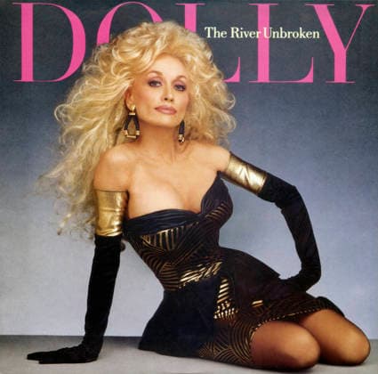 RECORD DATE NOT STATED Dolly Parton picture sleeve for her 63 country hit The River Unbroken 1987 ** B.D.M. EDITORIAL USE ONLY  Copyright: x