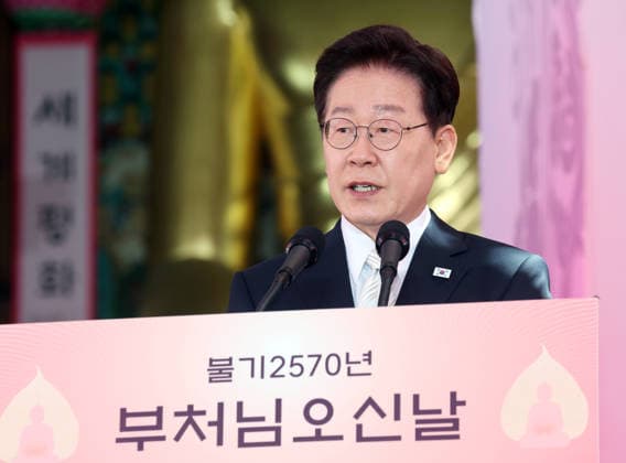 Lee participates in Buddha s birthday event Lee participates in Buddha s birthday event President Lee Jae Myung delivers a speech during a celebration marking Buddha s birthday at Jogye Temple in central Seoul on May 24, 2026. (Pool photo) (Yonhap) 2026-05-24 11:11:08 < 1980-2026 YONHAPNEWS AGENCY. .> ¼­¿ïÆ¯º°½Ã EDITORIAL USE ONLY  Copyright: xx PYH2026052402660032000 YonhapxNewsx yonphotos252588
