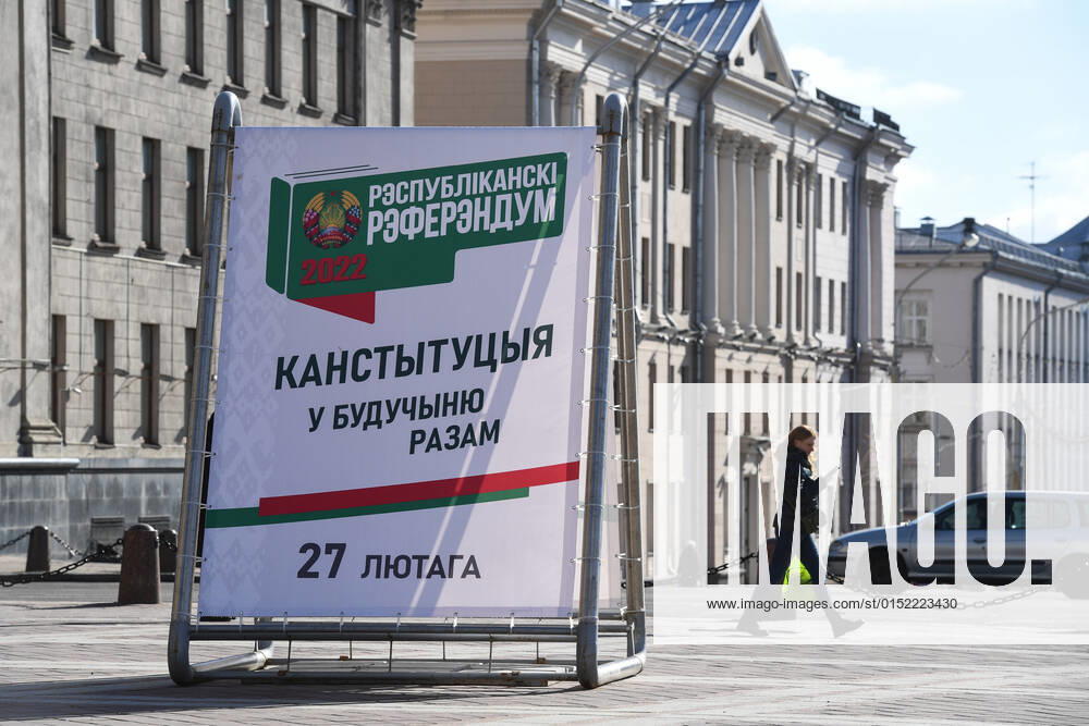 Belarus Constitutional Referendum 8127114 26.02.2022 Banners with the information about the voting in a referendum on amendments to the Belorussian constitution are pictured in Minsk, Belarus. Early voting takes place from February 22 to 26. The main voting day for the referendum is the 27th of February. Alexandr Kryazhev Sputnik Minsk Belarus