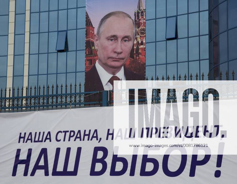 A campaign poster in support of incumbent president Vladimir Putin running for re-election in the 2018 Russian presidential election on March 18, 2018; the poster reads Out Country, Our President, Our Choice! . Yelena Afonina TASS TS0721F6