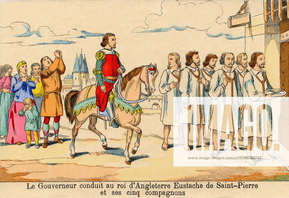 BOURGEOIS DE CALAIS Le Gouverneur conduit au roi d Angleterre EDOUARD III, Eustache de SAINT PIERRE et ses cinq compagnons. Illustration anonyme vers 1890 pour une image d Epinal. Credit : Coll. Jonas KHARBINE-TAPABOR.