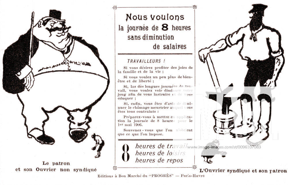 TEMPS DE TRAVAIL CGT Nous voulons la journee de 8 heures sans diminution de salaires . Deux caricatures : COMPARAISON entre le patron et son ouvrier non syndique, l ouvrier syndique et son patron. Illustration anonyme pour une carte postale appelant a la mobilisation le 1er mai 1906 pour la journée de 8 heures. Credit : IM KHARBINE-TAPABOR.
