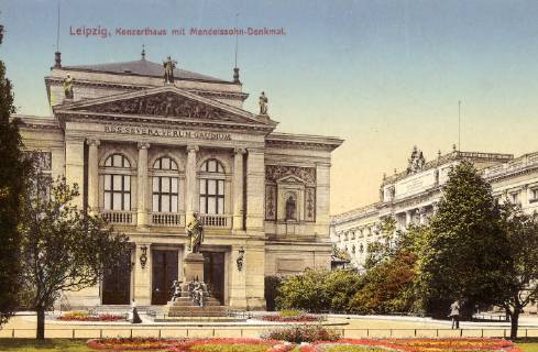 Konzerthaus (2. Gewandhaus zu Leipzig), Mendelssohn-Denkmal (Leipzig), 1911, Leipzig, Konzerthaus und Mendelsohndenkmal  Copyright: LisztxCollection LCBR_190204_12104