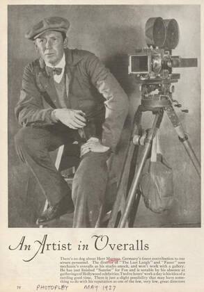 An Artist in Overalls (F. W. Murnau.) Photoplay. May 1927. Clippings, Programs. 1927-05. Billy Rose Theatre Division. Motion picture producers & directors, Murnau, F. W. (Friedrich Wilhelm), 1888-1931 Copyright: xpiemagsx nyplsipiept229092022-5090 !ACHTUNG AUFNAHMEDATUM GESCHÄTZT!